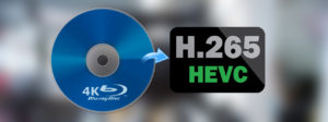Convert 4K Blu-ray Disc to H.265/HEVC MP4 on macOS Catalina